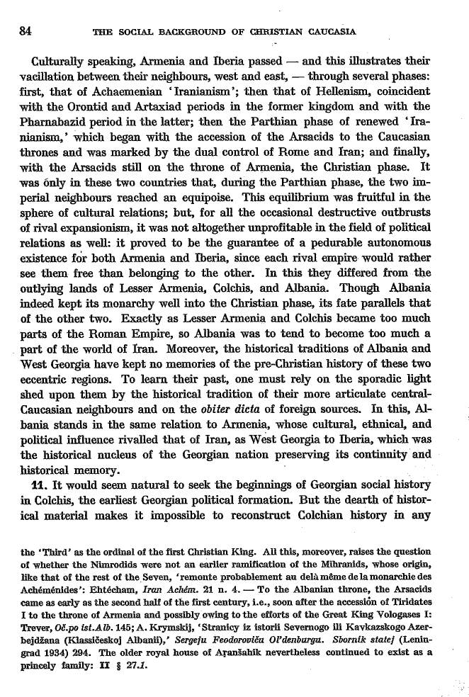 Studies in Christian Caucasian History, p. 84. The Social Background of Christian Caucasia